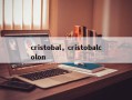 cristobal，cristobalcolon